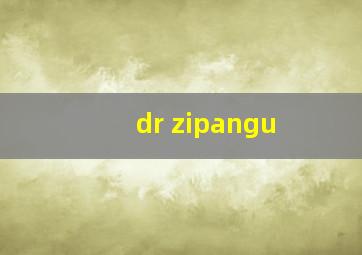 dr zipangu